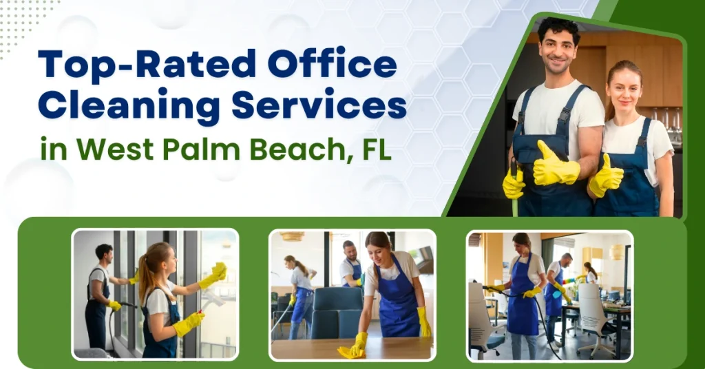 Top-Rated Office Cleaning Services in West Palm Beach, FL